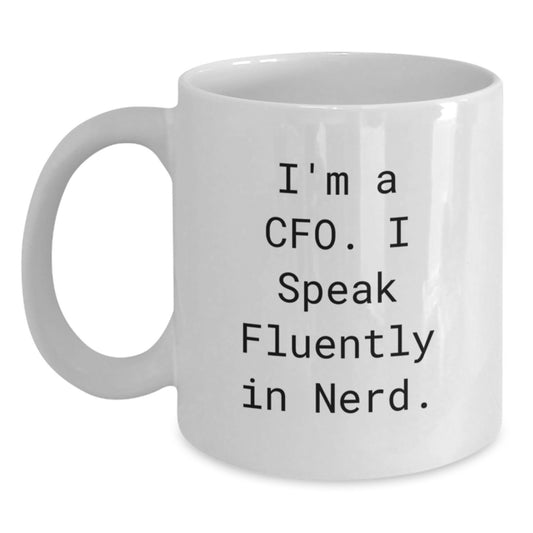 Funny CFO Gifts, White Coffee Mug, 'I'm A Cfo. I Speak Fluently In genius.' - Ideal Gifts from Friends, Coworkers, or Family for CFO Graduation - Main
