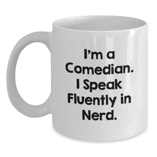 Funny Comedian Gifts - 'I'm A Comedian. I Speak Fluently In genius.' White Coffee Mug for Men, Women, Friends, Coworkers, Family, Birthday Unique Gifts from Comedian Enthusiasts - Main