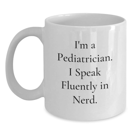 Funny Pediatrician Gifts from Friends, White Coffee Mug for Men, Women, Coworkers, Family, Unique Christmas Unique Gifts - Main