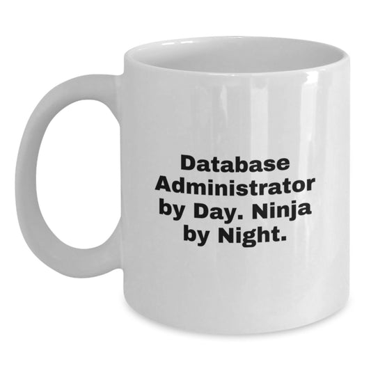 Funny Gifts for Database Administrator By Day White Coffee Mug, White Ceramic 11oz or 15oz Christmas Unique Presents from Friends - Main