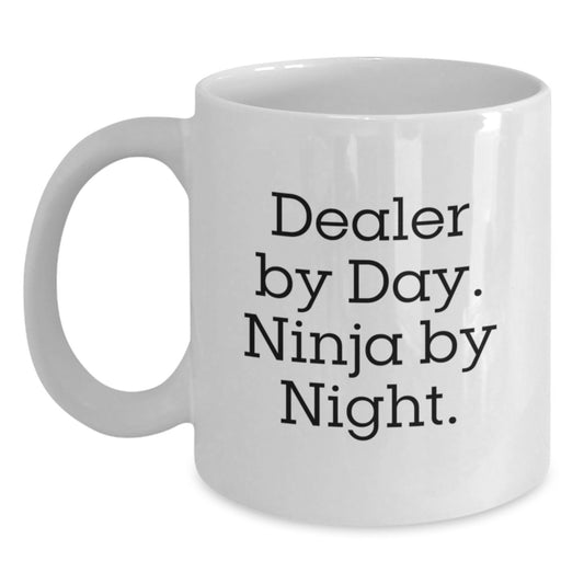 Funny Dealer Gifts from Friends, White Coffee Mug, 'Dealer By Day. Ninja By Night.' Quote, Christmas Unique Gifts for Dealer - Main