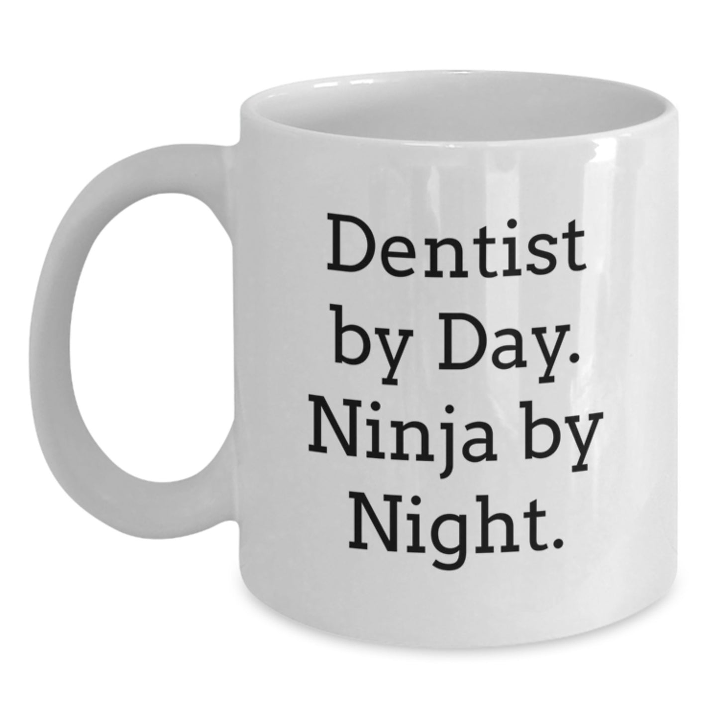 Funny Dentist White Coffee Mug Gifts for Friends from Coworkers, Christmas Unique Presents for Him or Her - Main