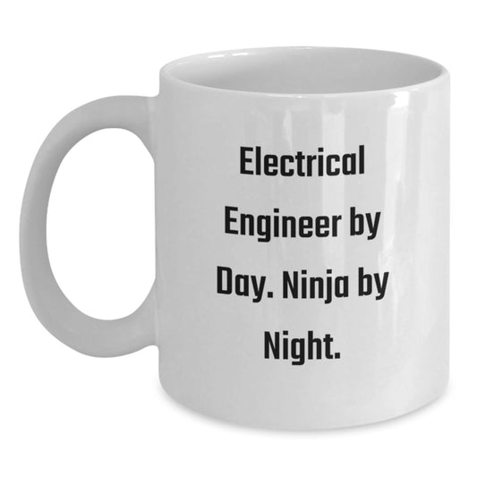Electrical Engineer Gifts from Friends - 'Electrical Engineer By Day. Ninja By Night.' Funny White Coffee Mug, Perfect Graduation Unique Gifts for Electrical Engineer Men or Women - Main
