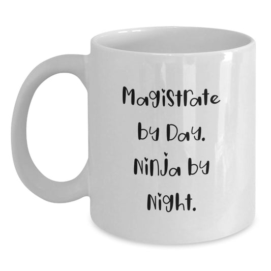 Magistrate Funny Gifts, Ninja By Night White Coffee Mug, Birthday Unique Gifts from Friends, For Men or Women - Main