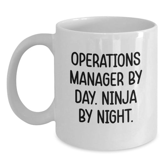 Operations Manager Funny Gifts from Friends for Birthday, White Coffee Mug with Inspirational Quote 'Operations Manager By Day. Ninja By Night.' - Main