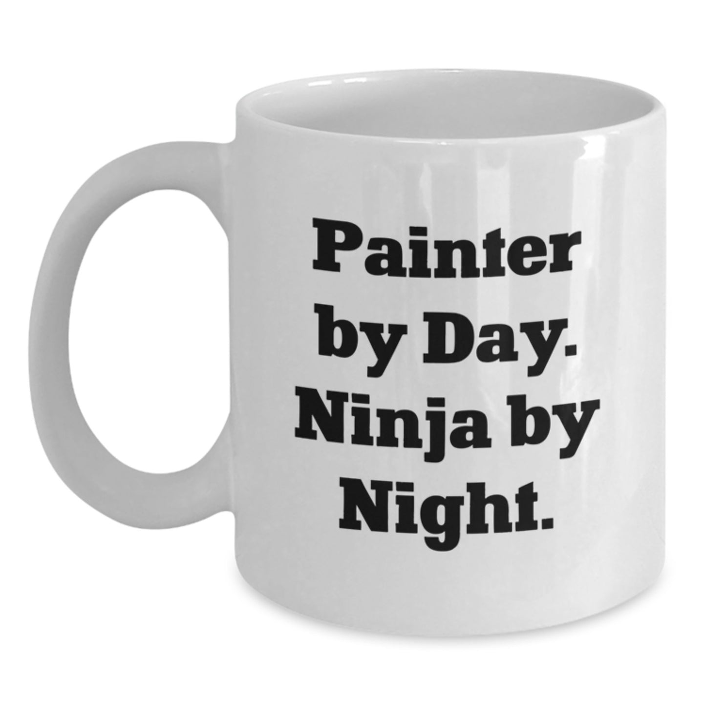 Funny Painter Gifts for Men - White Coffee Mug, Painter By Day Ninja By Night, Unique Birthday Unique Gifts from Friends - Main