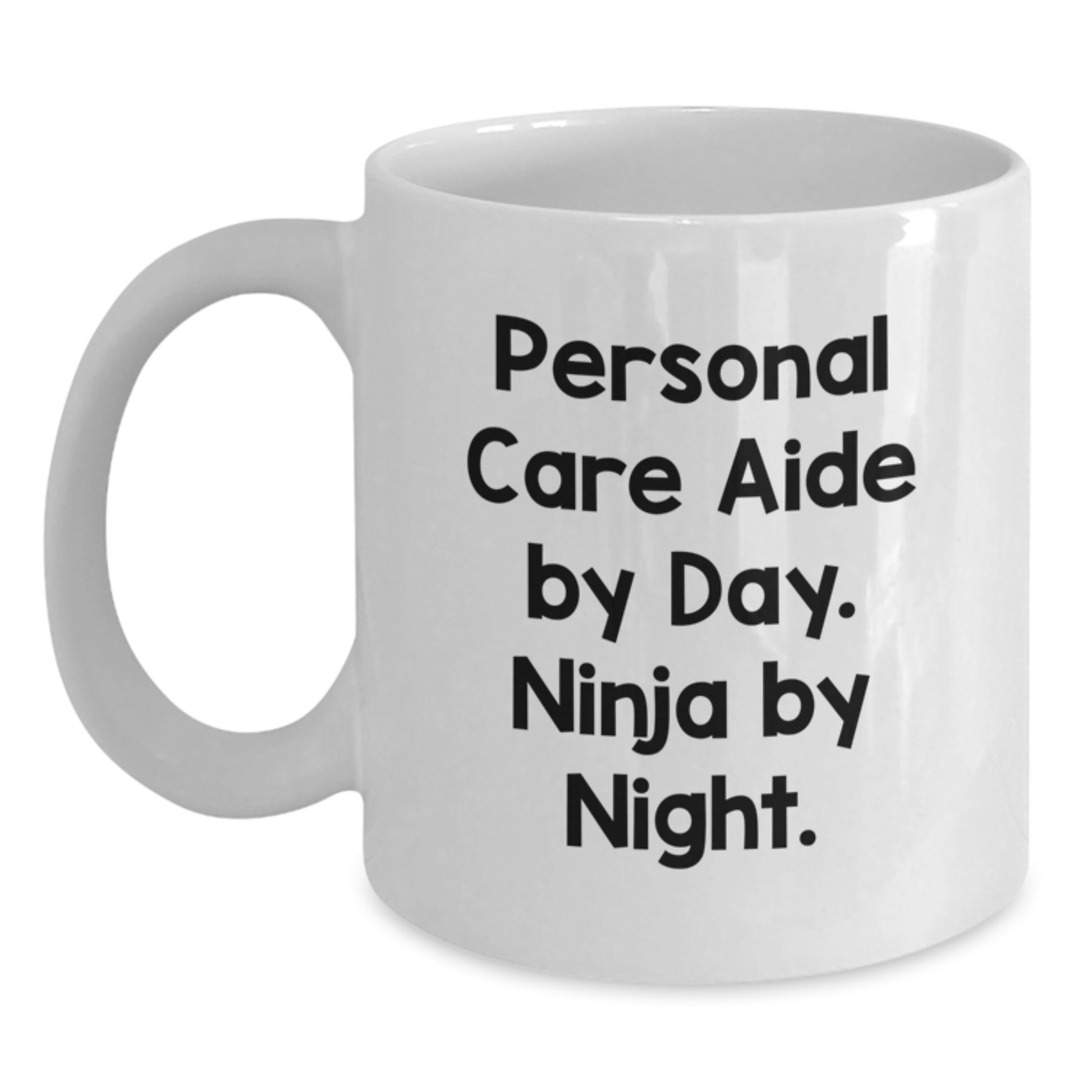 Personal Care Aide Gifts from Friends, Funny Ninja White Coffee Mug, Birthday Unique - Main