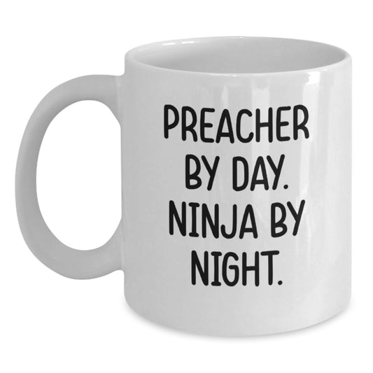 Preacher Humor White Coffee Mug, Funny Gifts from Friends for Preacher's Birthday, 'Preacher By Day. Ninja By Night.' Quote - Main