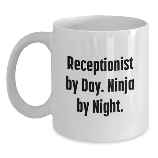 Receptionist Gifts by Day Ninja by Night Funny Quotes White Coffee Mug for Birthday - Main