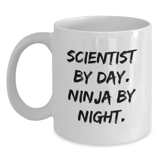 Gifts from Friends and Family, Scientist By Day. Ninja By Night., White Coffee Mug for Birthday Unique Gifts - Main