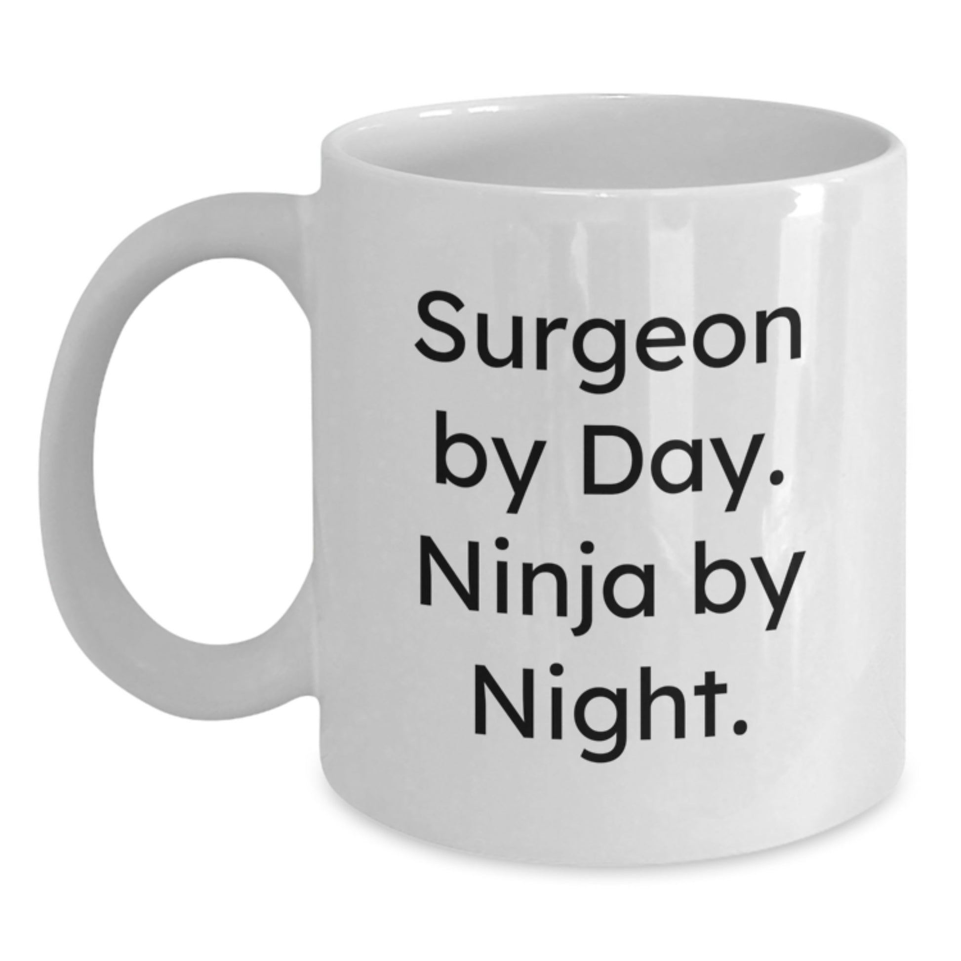 Funny Surgeon Gifts from Men for Surgeon by Day, Ninja by Night White Coffee Mug - Main