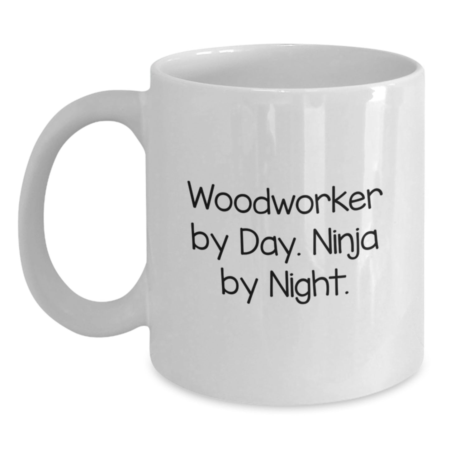 Funny Woodworker Gifts for Men and Women - White Coffee Mug 'Woodworker By Day. Ninja By Night.' - Main