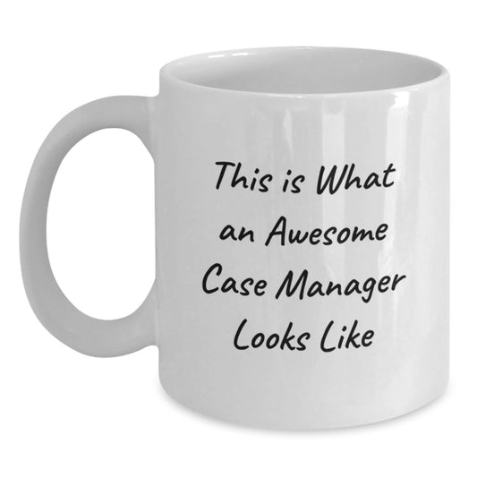 Case Manager Gifts Funny White Coffee Mug Unique Birthday Presents from Friends to Case Managers - Main
