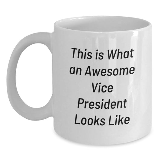 Funny Vice President Gifts, White Coffee Mug for Men, Women, Friends, Coworkers, Family - This Is What An Awesome Vice President Looks Like - Main
