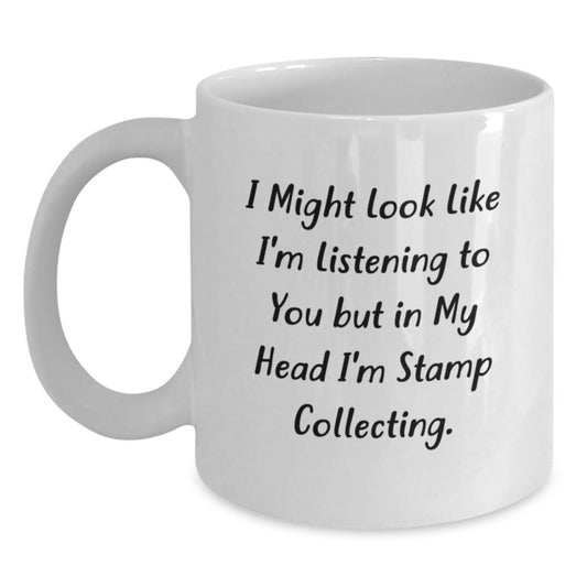 Funny Stamp Collecting Gifts from Friends for Stamp Collecting Enthusiasts - I Might Look Like I'm Listening But In My Head I'm Stamp Collecting, White Coffee Mug, Birthday Unique Gifts - Main