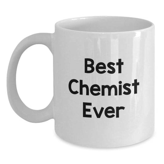 Funny Quote White Coffee Mug Gifts for Chemist by Men, Best Chemist Ever Christmas Unique Gifts from Friends, White Ceramic Mug - Main