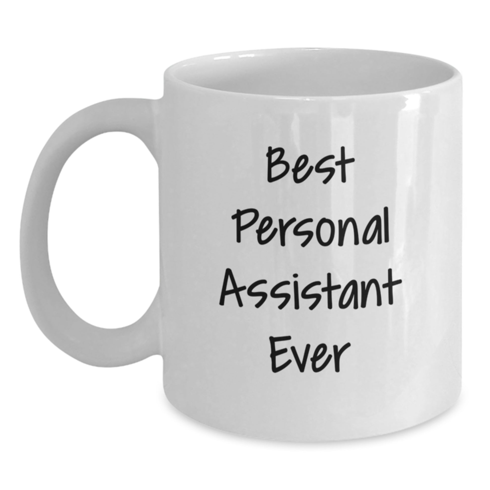 Funny Personal Assistant Gifts from Friends, Unique White Coffee Mug for Personal Assistants, Best Quote Ever - Christmas Unique Gifts - Main