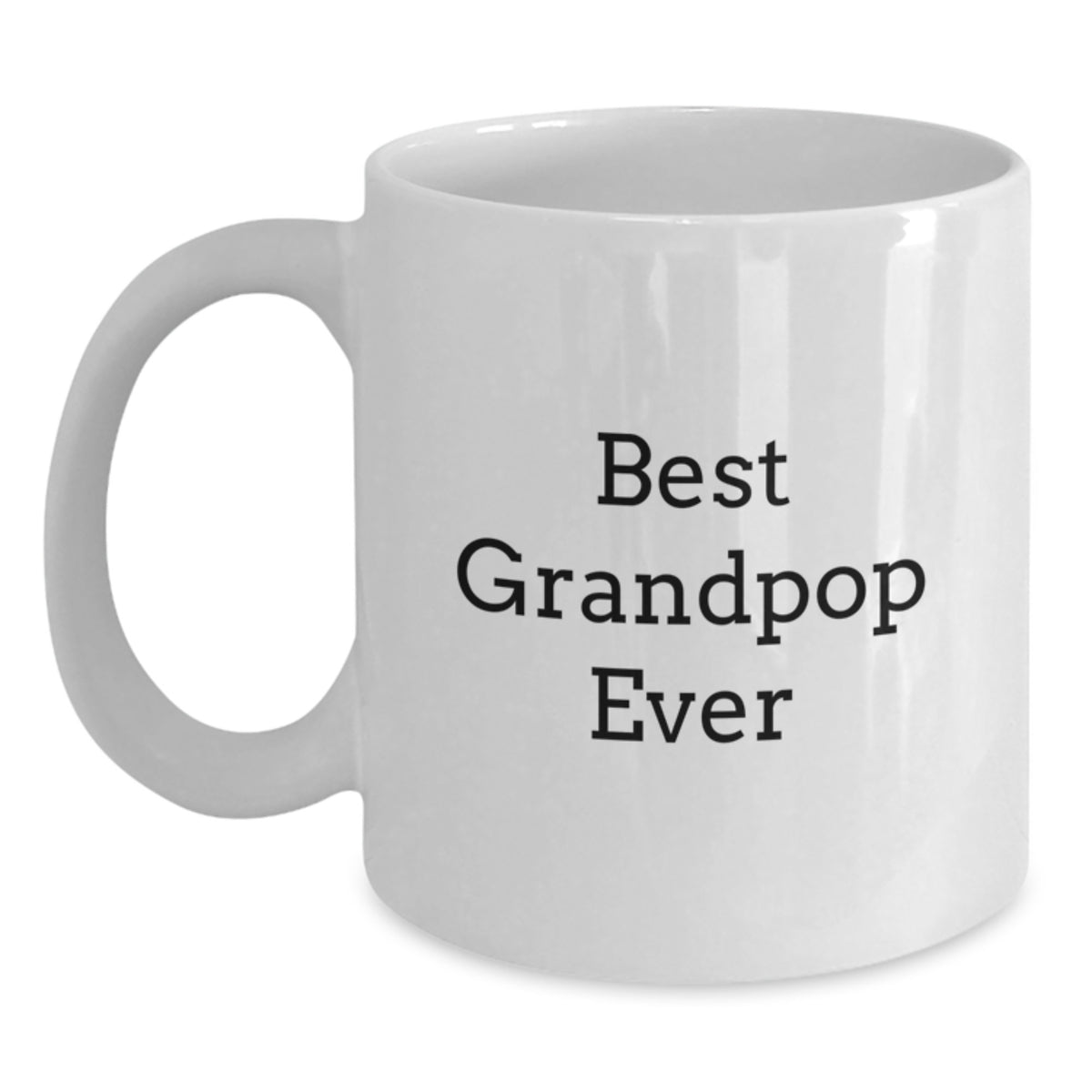 Funny Grandpop Gifts from Family, Best Grandpop Ever Quote on White Coffee Mug, Perfect for Christmas Morning - Main