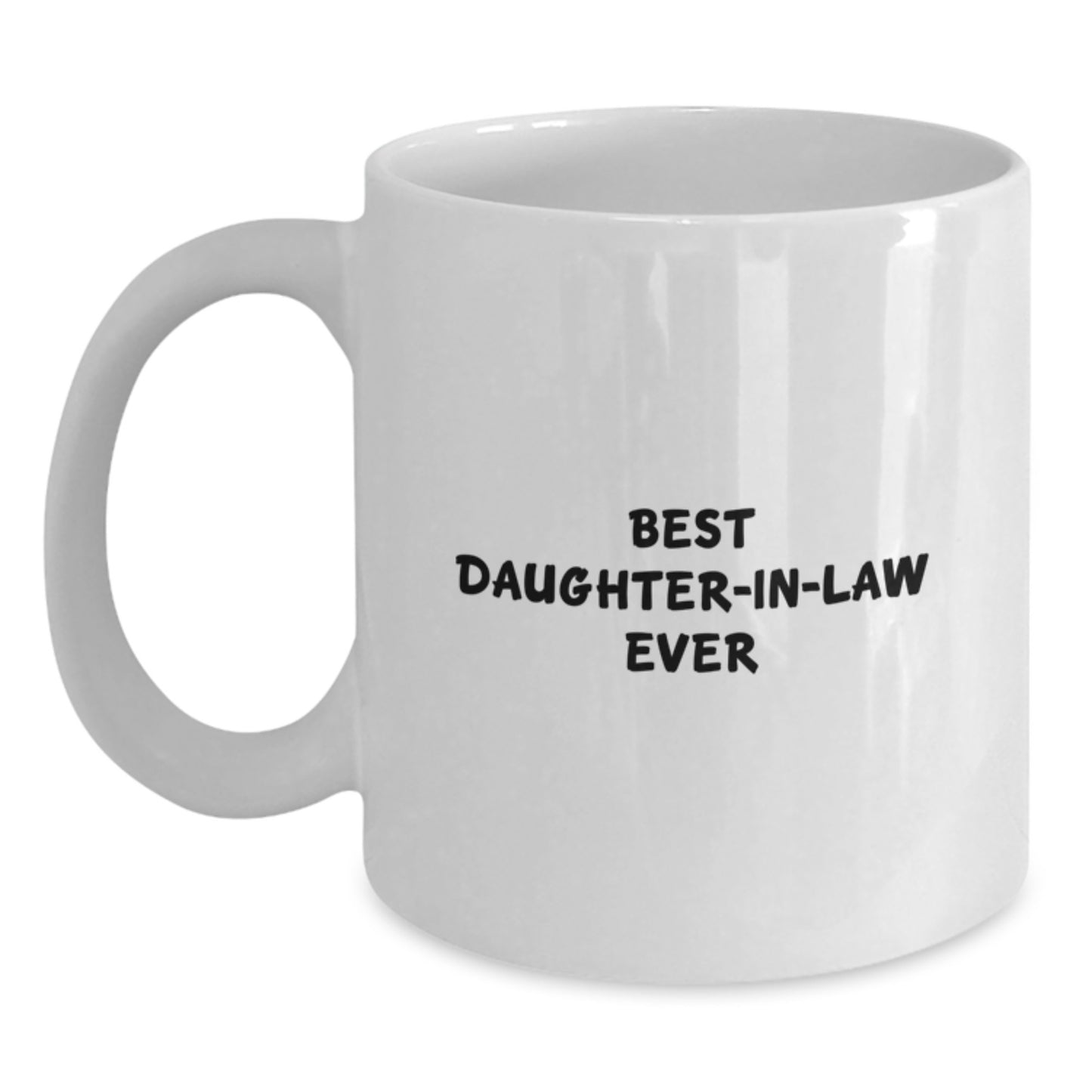 Funny Daughter-in-law Gifts - Best Daughter-in-law Ever White Coffee Mug, Unique Birthday Unique Gifts from Men or Women to Daughter-in-law - Main