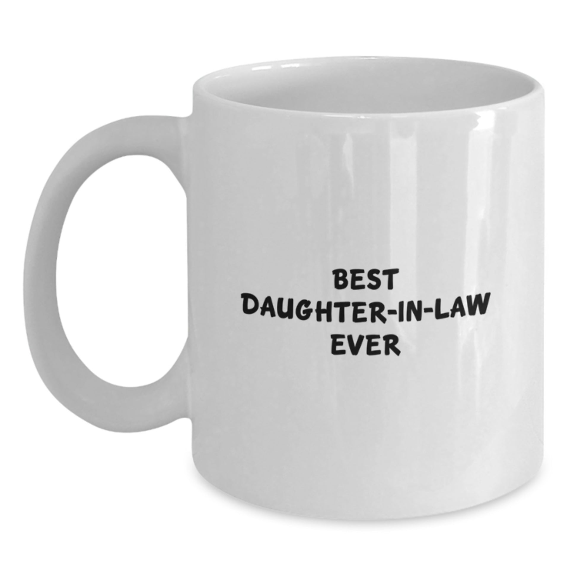 Funny Daughter-in-law Gifts - Best Daughter-in-law Ever White Coffee Mug, Unique Birthday Unique Gifts from Men or Women to Daughter-in-law - Main