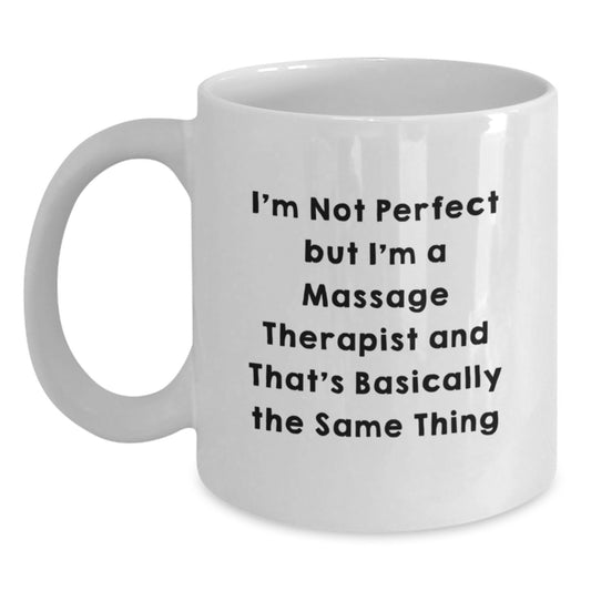 Funny Massage Therapist White Coffee Mug, Gifts from Friends and Family, Perfect for Christmas Unique Gifts for Massage Therapist Men or Women - Main
