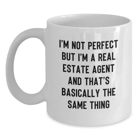 Funny Real Estate Agent Gifts, Unique Birthday Present for Real Estate Agent Friends, 'I'm Not Perfect But I'm A Real Estate Agent', White Coffee Mug, Gifts from Family - Main