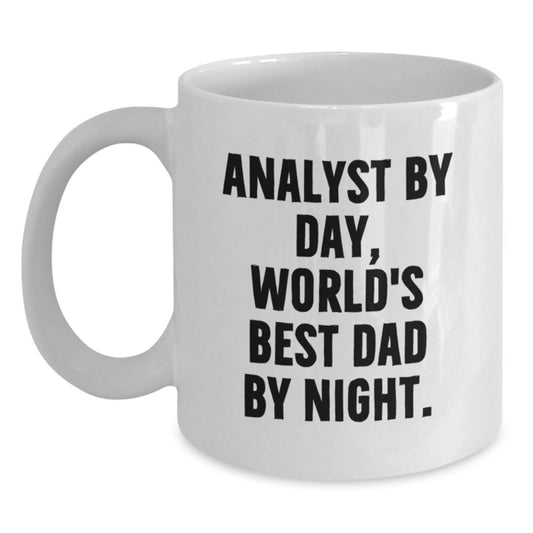 Funny Analyst Mug, Analyst By Day, World's Best Dad By Night, White Coffee Mug, Gifts from Mom, Gifts for Analyst on Birthday - Main