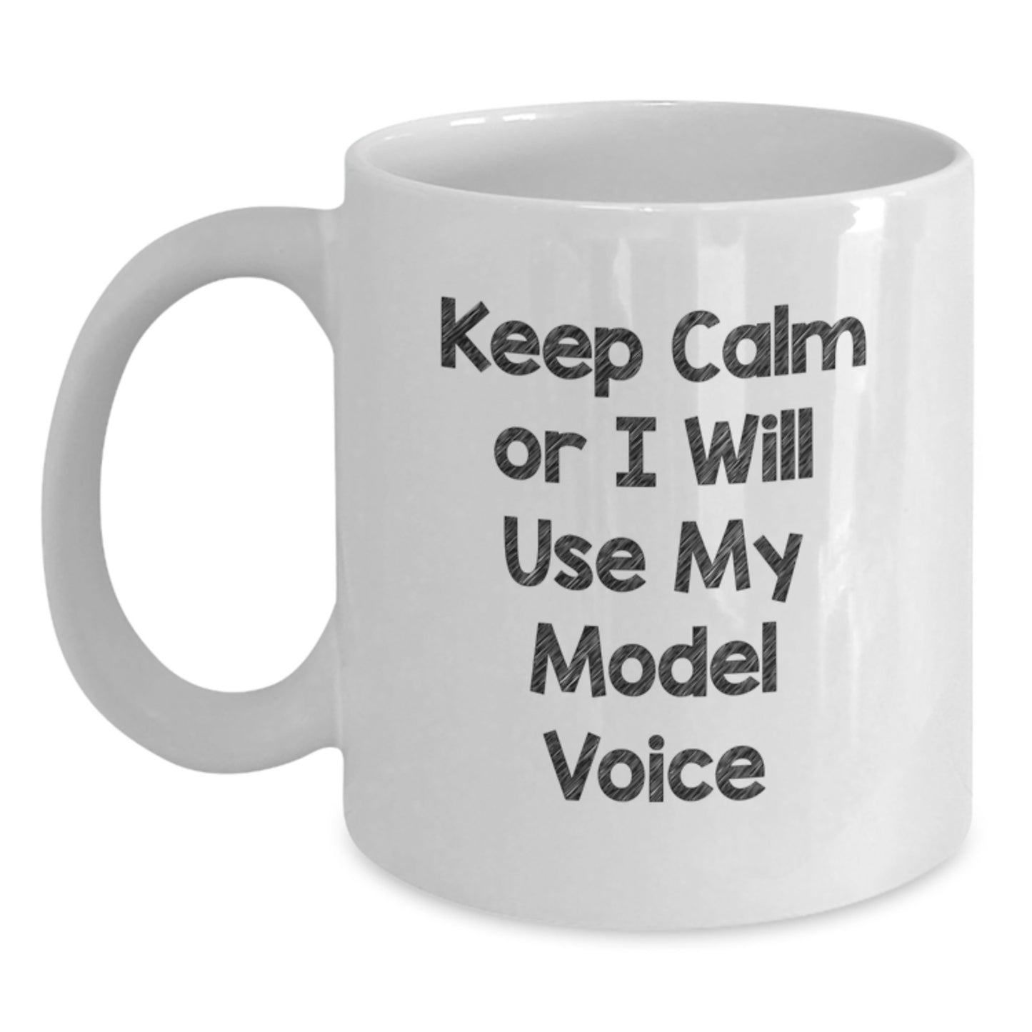 Funny Model Gifts for Him, White Coffee Mug, 'Keep Calm Or I Will Use My Model Voice', Father's Day Unique Gifts from Husband - Main