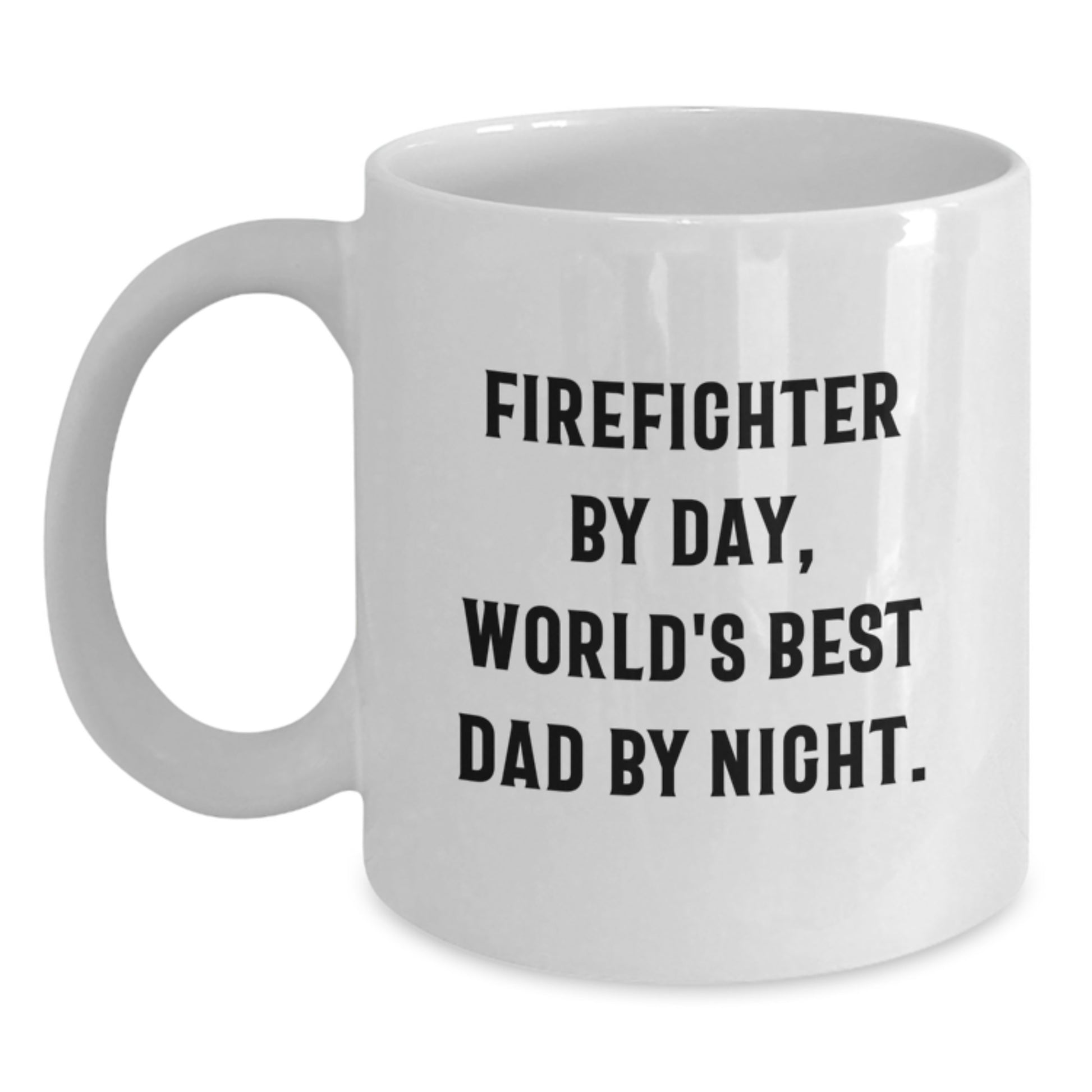 Funny Firefighter Gifts By Day, World's Best Dad By Night Funny Coffee Mug, Birthday Unique Gifts from Men to Firefighter Husband, Best Dad Ever - Main