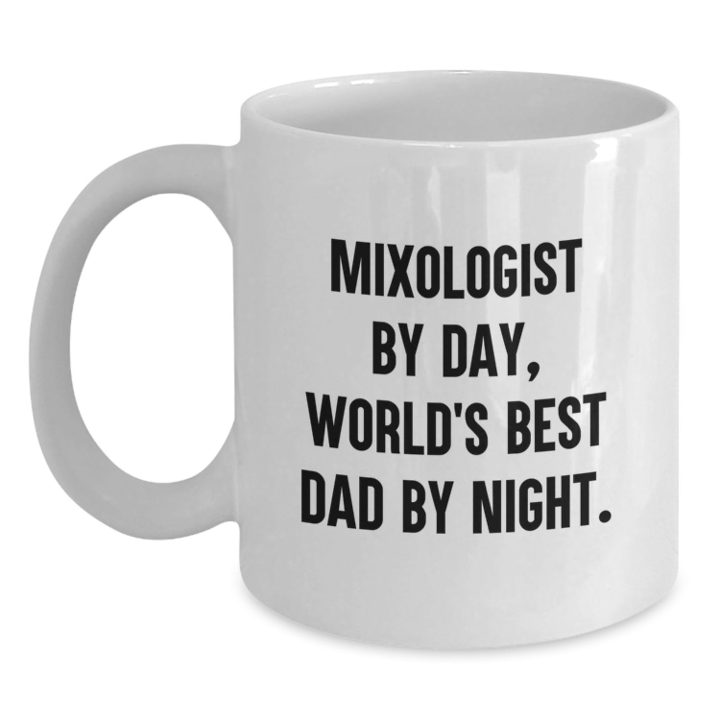 Mixologist Gifts - Funny 'Mixologist By Day, World's Best Dad By Night' White Coffee Mug for Christmas - Gifts from Men to Friends - Main