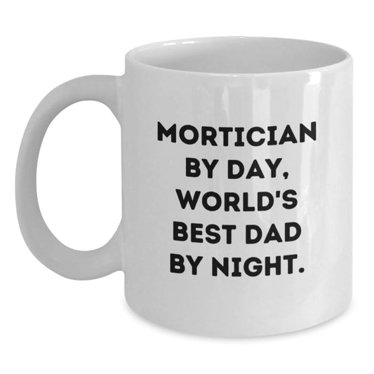 Funny Mortician Gifts for Men from Mortician By Day, World's Best Dad By Night. Unique Christmas White Coffee Mugs - Main