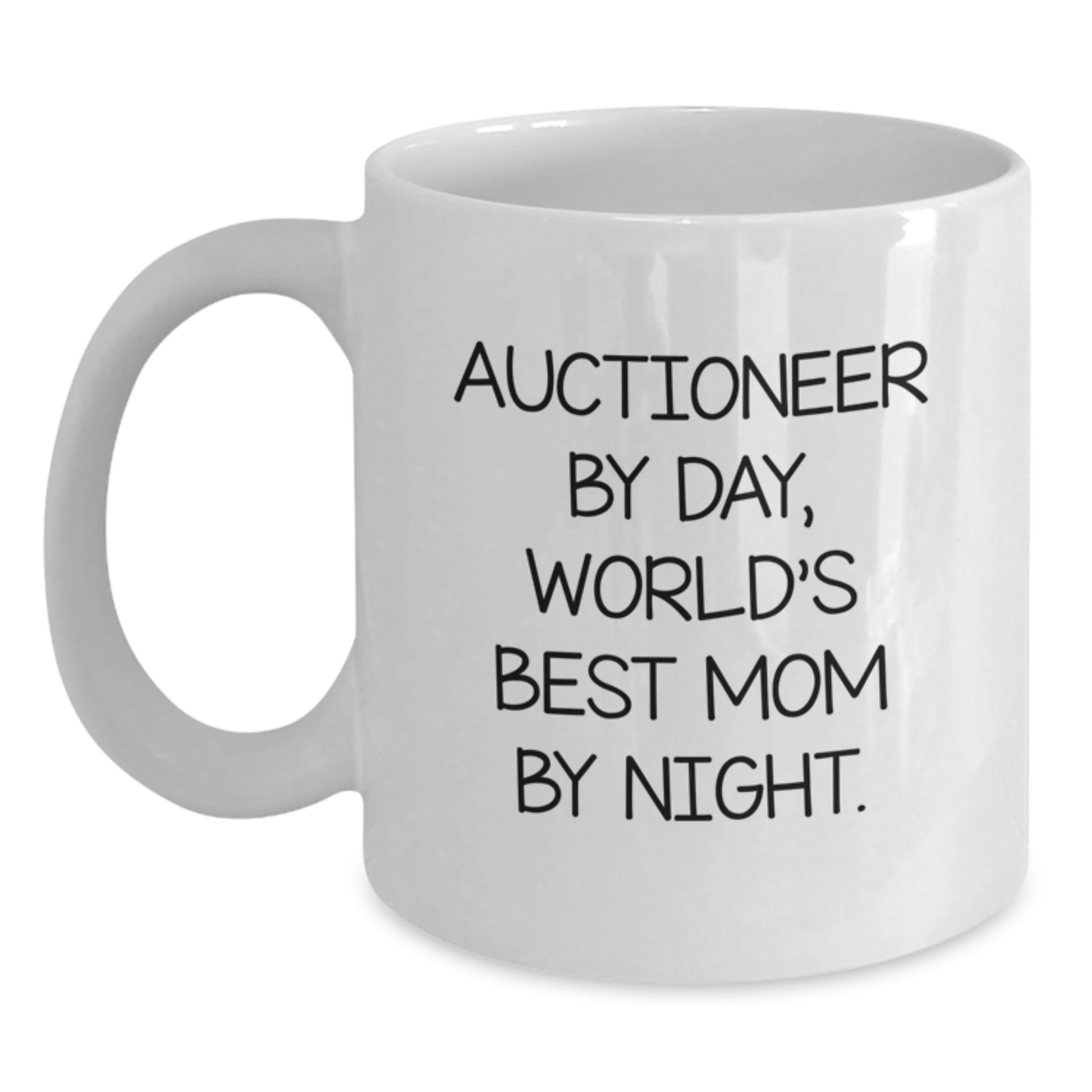 Funny Gifts from Mom to Auctioneer, World's Best Mom By Night. Mugs for Auctioneer - Main