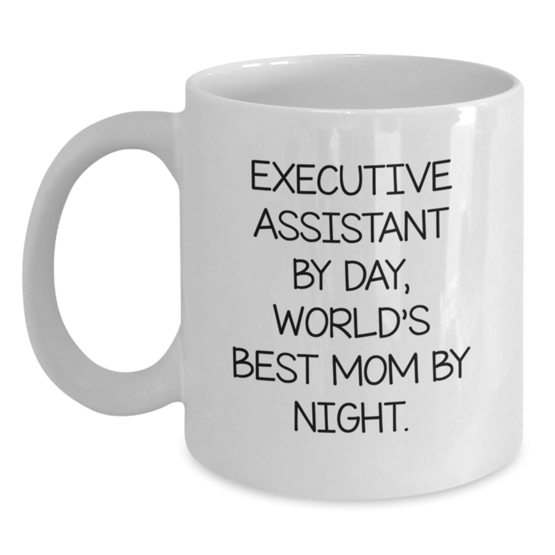 Funny Executive Assistant Gifts from Mom - 'Executive Assistant By Day, World's Best Mom By Night.' White Coffee Mug for Birthday - Main