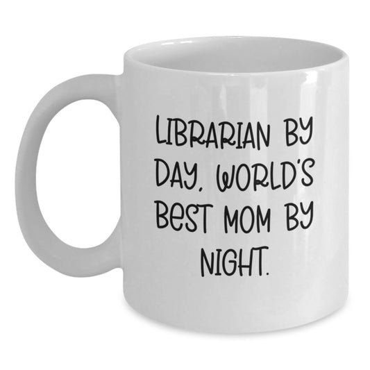 Librarian Gifts from Friends and Family - Funny White Coffee Mug, 'Librarian by Day, World's Best Mom by Night' - Birthday Unique Gift for Librarian - Main