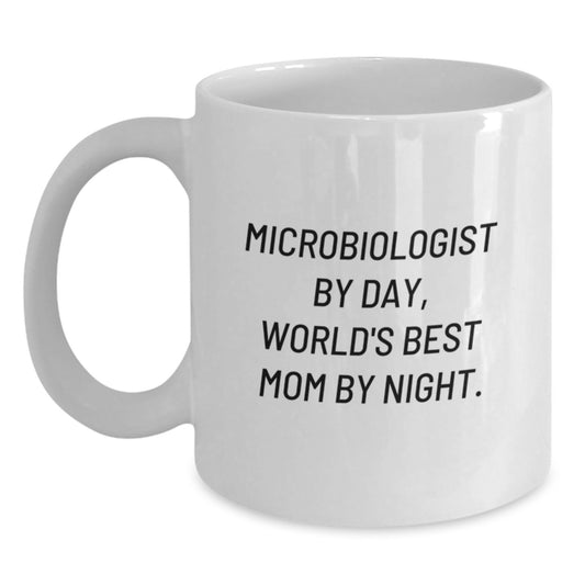 Funny Microbiologist Quote White Coffee Mugs Gifts from Men to Microbiologist Friends on Birthday, World's Best Mom By Night., Gifts for Microbiologist, Unique Birthday Unique Gifts from Family - Main