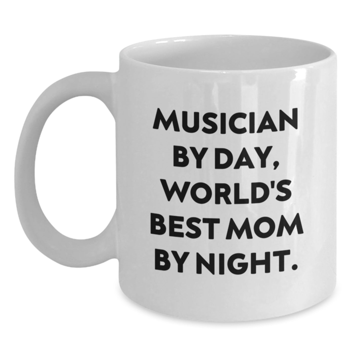 Funny Musician Gifts - Musician By Day, World's Best Mom By Night White Coffee Mug, Birthday Unique Gifts from Family, Friends, or Coworkers - Main