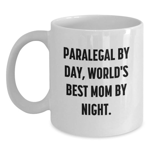 Funny Paralegal Gifts, Paralegal White Coffee Mug, Birthday Unique Gifts from Mom, 'Paralegal By Day, World's Best Mom By Night.' - Main