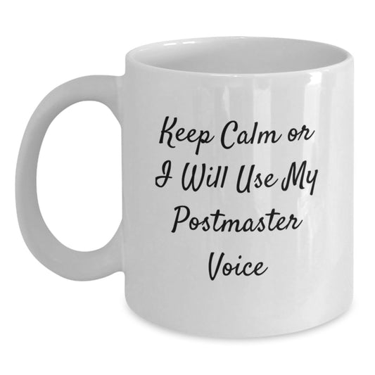 Funny Postmaster White Coffee Mug, Gifts from Men or Women for Postmaster, Mother's Day Unique Gifts - Main