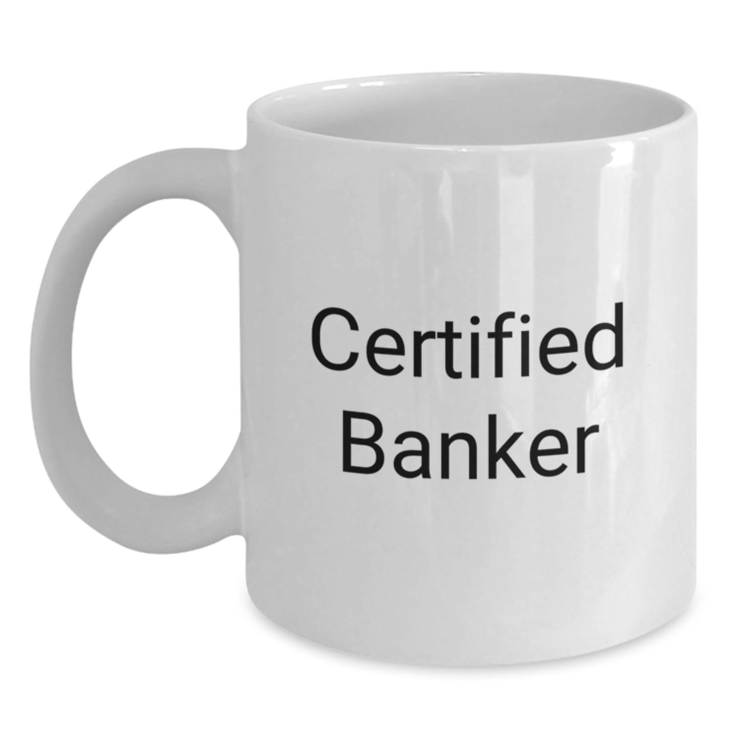 Funny Certified Banker Gifts from Men to Friends, White Coffee Mug for Banker, Christmas Unique Presents - Main