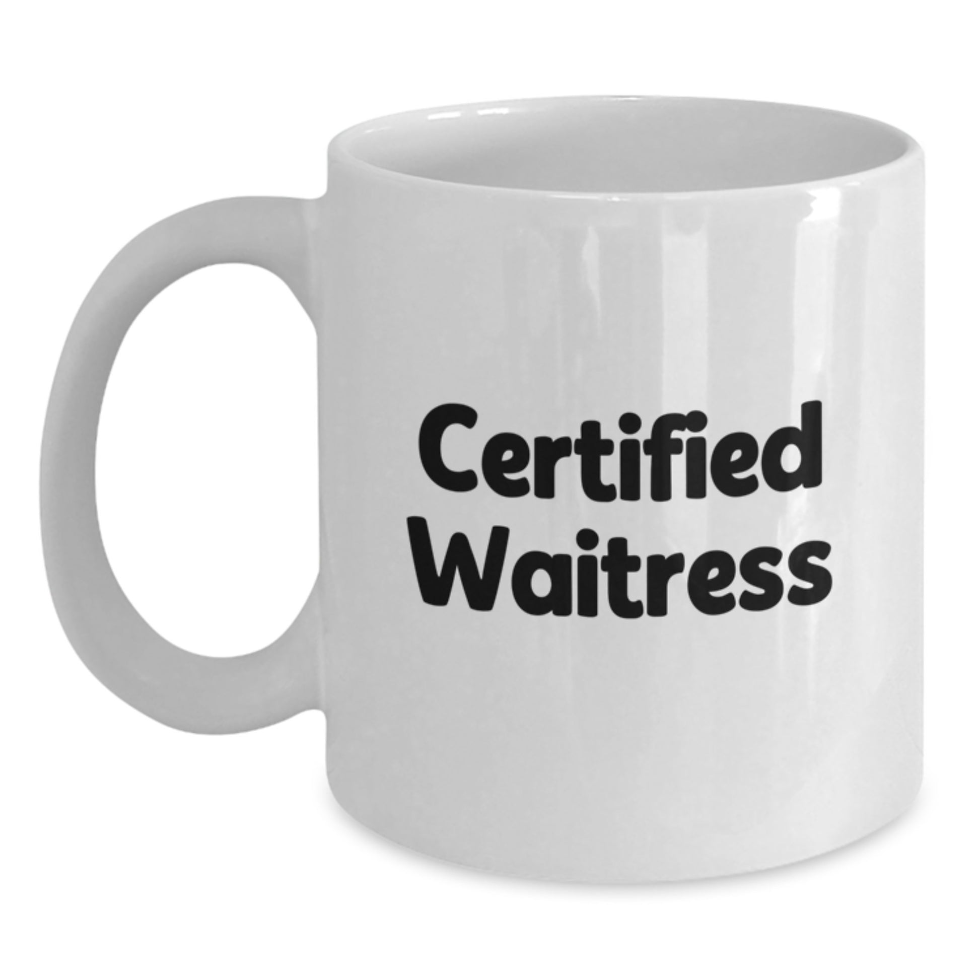 Funny Gifts from Friends for Waitress - Cute Certified Waitress White Coffee Mug, Birthday Unique Gifts - Main