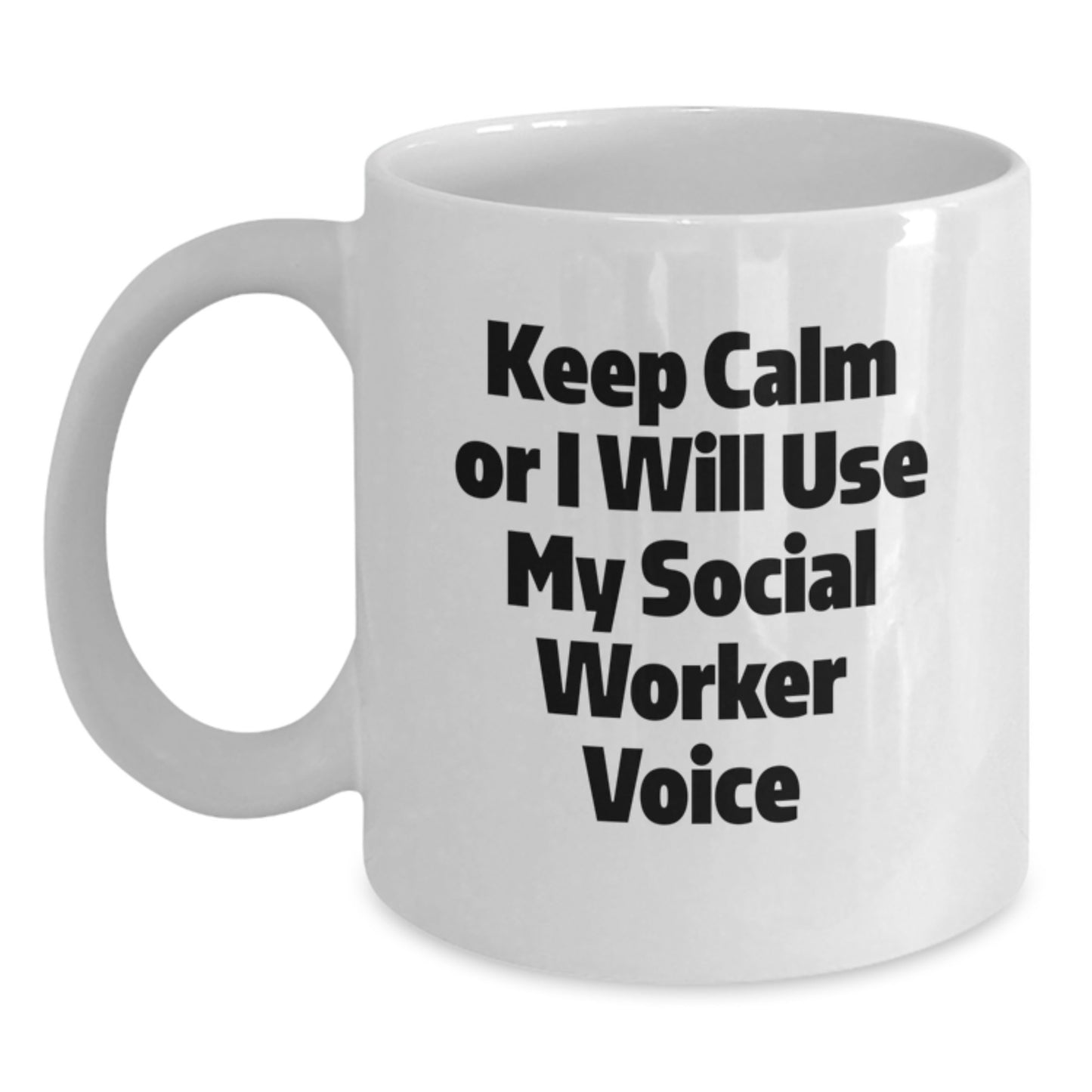 Funny Birthday Unique Gifts for Social Workers, White Coffee Mug with Keep Calm or I Will Use My Social Worker Voice, Gift for Men or Women from Friends or Family - Main