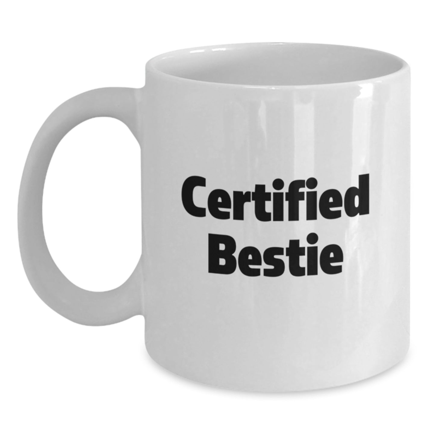 Funny Bestie Gifts from Friends, White Coffee Mug for Bestie, Certified Bestie Quote for Bestie Lover's Christmas Unique Gifts - Main