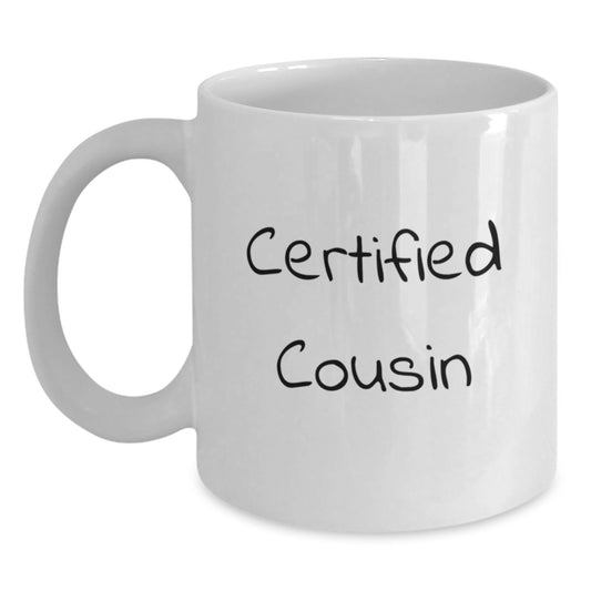 Funny Cousin Quotes Gifts from Family for Cousin White Coffee Mug - Certified Cousin Ceramic Mug for Christmas Unique Gifts - Main