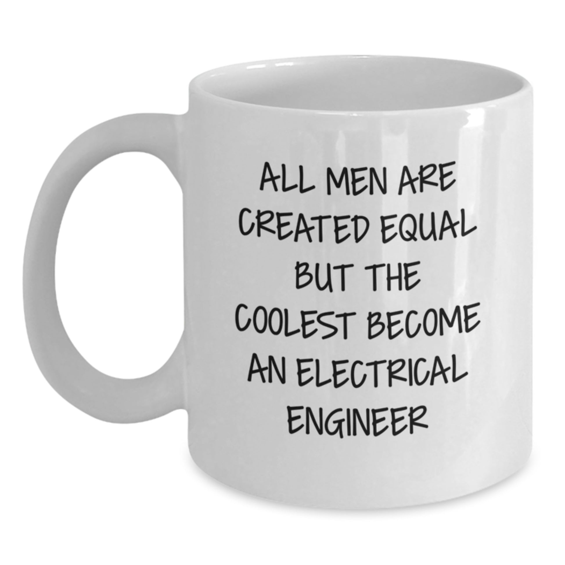 Funny Gifts for Electrical Engineer, White Coffee Mug with Inspirational Quote, Gifts from Men on Father's Day - Main