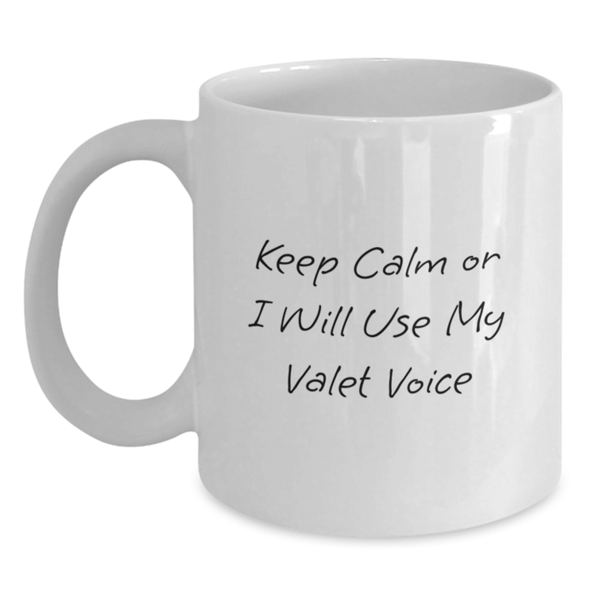 Funny Valet Gifts for Husband from Wife, White Coffee Mug for Men Valet Lover with 'Keep Calm Or I Will Use My Valet Voice', Unique Father's Day Unique Gifts - Main
