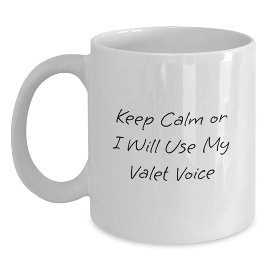 Funny Valet Gifts for Husband from Wife, White Coffee Mug for Men Valet Lover with 'Keep Calm Or I Will Use My Valet Voice', Unique Father's Day Unique Gifts - Main