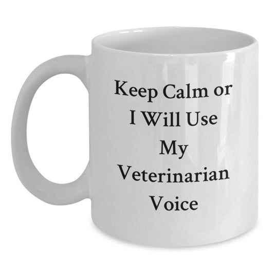 Funny Veterinarian Gifts for Dad, 'Keep Calm Or I Will Use My Veterinarian Voice', White Coffee Mug, Father's Day Unique Gift for Veterinarian - Main