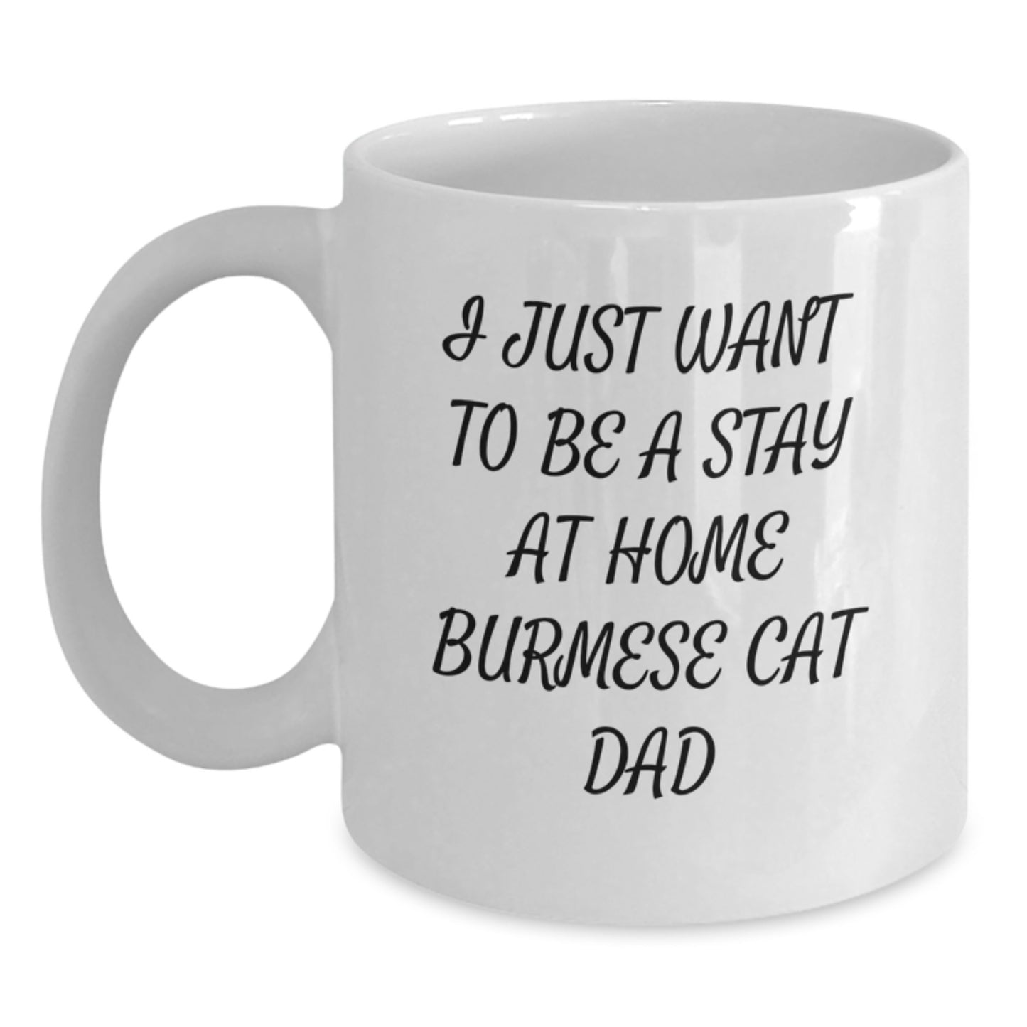 Burmese Cat Dad's Funny Quote White Coffee Mug Gifts from Family, Friends, or Coworkers for Birthday - Main