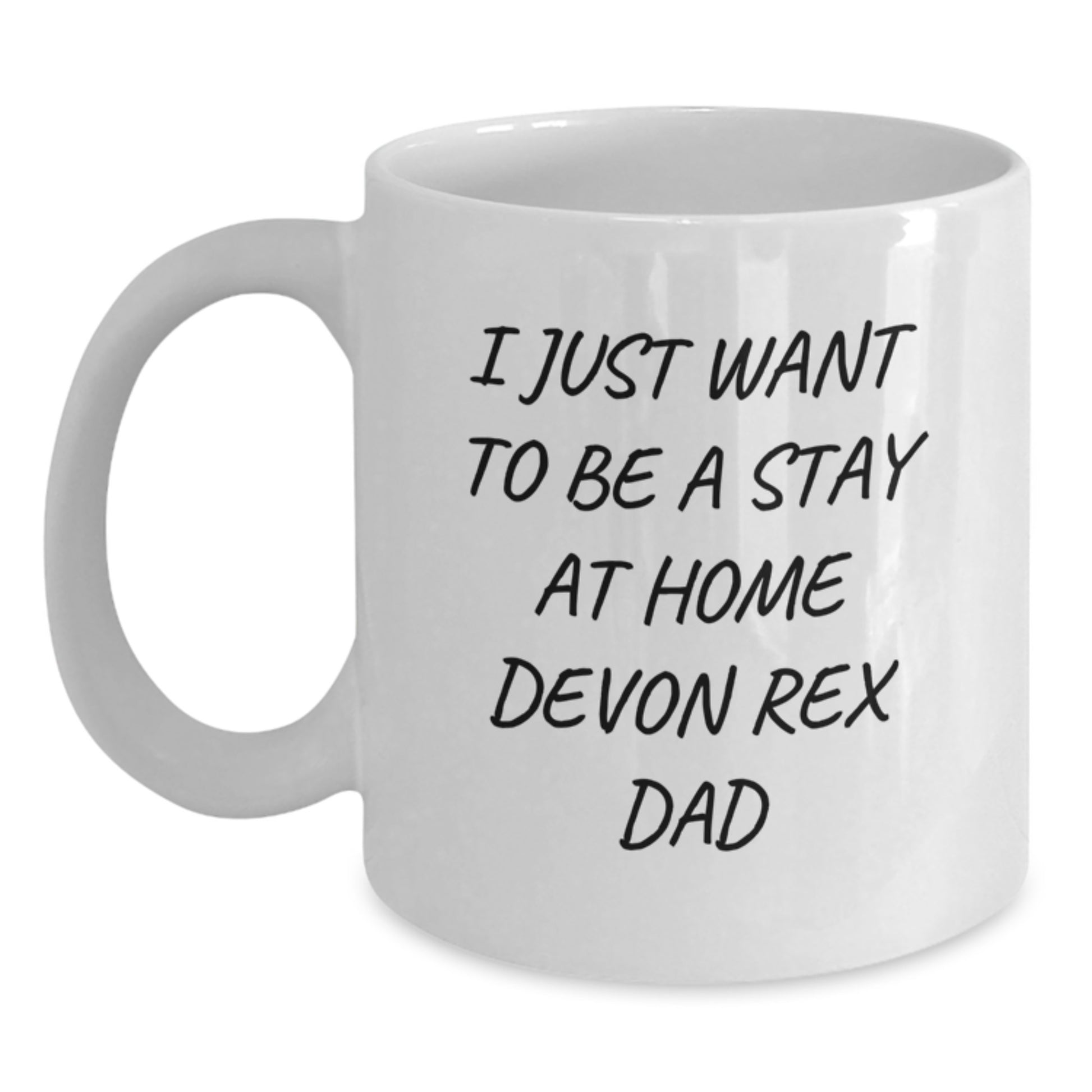 Funny Devon Rex Cat Dad Gifts for Men, White Coffee Mug, 'Just Want to Be a Stay at Home Devon Rex Dad' Christmas Unique Presents - Main