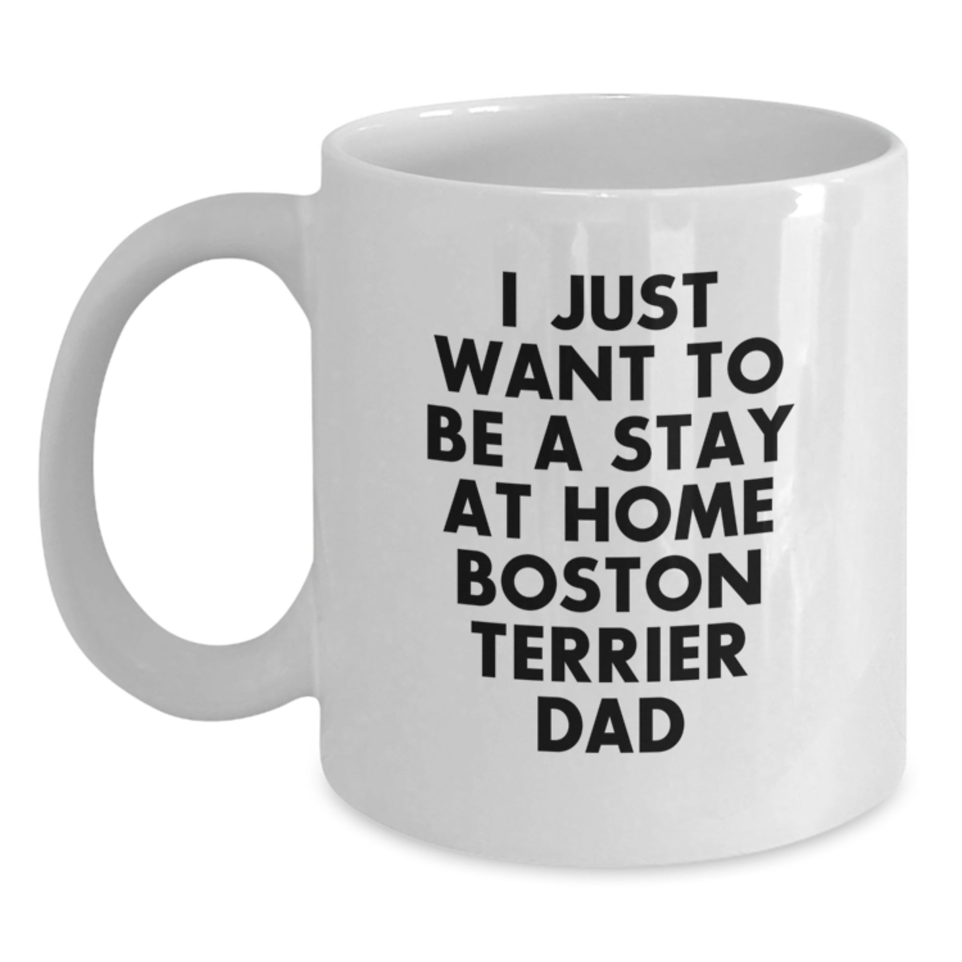 Boston Terrier Dog Lover Gifts from Dad Funny White Coffee Mug for Men Birthday Unique - Main